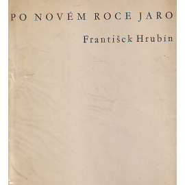 Po novém roce jaro (poezie; dřevoryt Orest Dubay; obálka Zdenek Seydl)